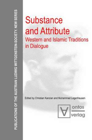 Substance and Attribute: Western and Islamic Traditions in Dialogue de Christian Kanzian