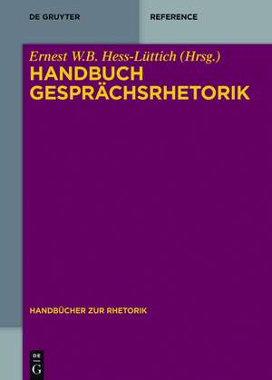 Handbuch Gesprächsrhetorik de Ernest W.B. Hess-Lüttich