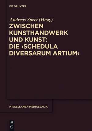 Zwischen Kunsthandwerk und Kunst: Die ‚Schedula diversarum artium‘ de Andreas Speer