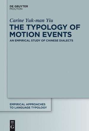 The Typology of Motion Events: An Empirical Study of Chinese Dialects de Carine Yuk-man Yiu