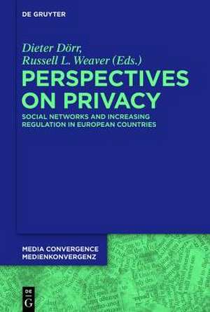 Perspectives on Privacy: Increasing Regulation in the USA, Canada, Australia and European Countries de Dieter Dörr