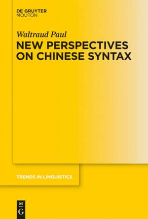 New Perspectives on Chinese Syntax de Waltraud Paul