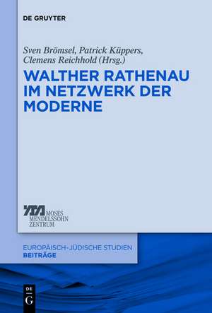 Walther Rathenau im Netzwerk der Moderne de Sven Brömsel