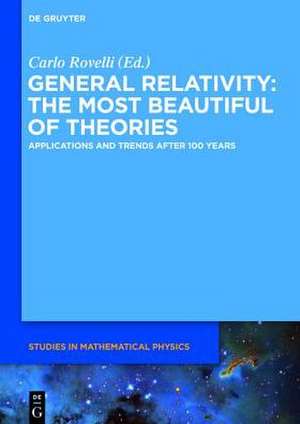 General Relativity: The most beautiful of theories: Applications and trends after 100 years de Andrew C. Fabian