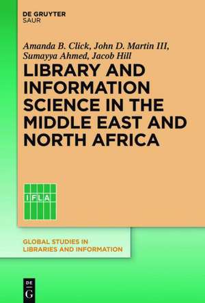 Library and Information Science in the Middle East and North Africa de Amanda B. Click