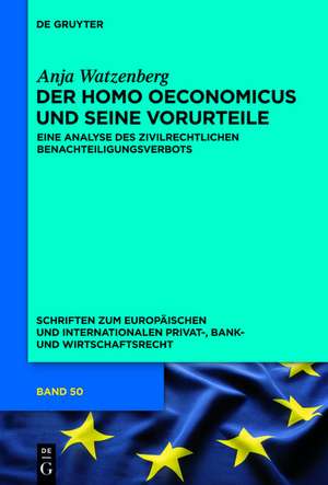 Der homo oeconomicus und seine Vorurteile: Eine Analyse des zivilrechtlichen Benachteiligungsverbots de Anja Watzenberg