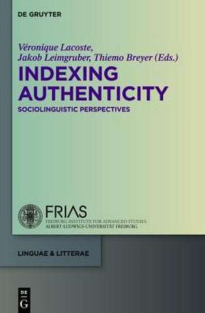 Indexing Authenticity: Sociolinguistic Perspectives de Véronique Lacoste