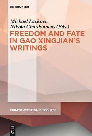 Polyphony Embodied - Freedom and Fate in Gao Xingjian’s Writings de Michael Lackner