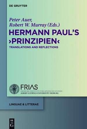 Hermann Paul's 'Principles of Language History' Revisited: Translations and Reflections de Peter Auer