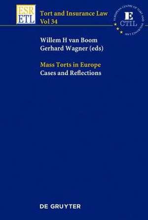 Mass Torts in Europe: Cases and Reflections de Willem H. van Boom