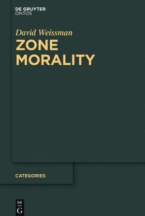 Zone Morality de David Weissman