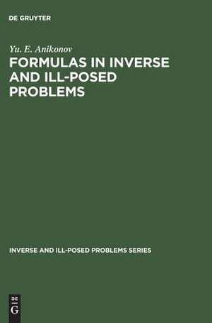 Formulas in Inverse and Ill-Posed Problems de Yu. E. Anikonov