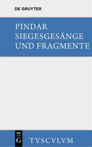 Siegesgesänge und Fragmente: Griechisch und deutsch de Pindar