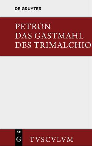 Das Gastmahl des Trimalchio de Petronius