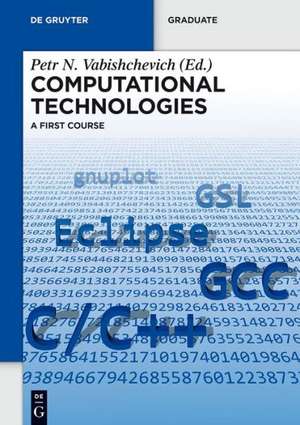 Computational Technologies: A First Course de Petr N. Vabishchevich