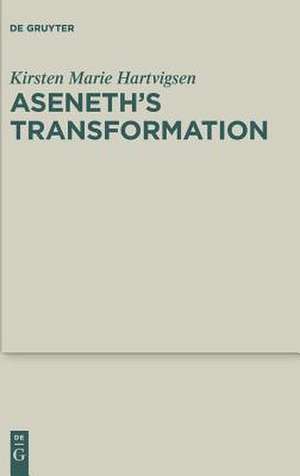 Aseneth's Transformation de Kirsten Marie Hartvigsen