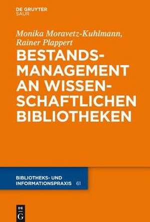 Bestandsmanagement an wissenschaftlichen Bibliotheken de Monika Moravetz-Kuhlmann