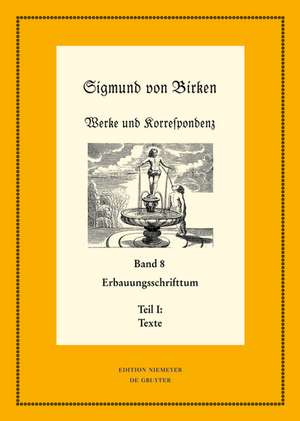 Erbauungsschrifttum: Teil 1: Texte. Teil 2: Apparate und Kommentare de Johann Anselm Steiger