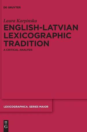 English-Latvian Lexicographic Tradition: A Critical Analysis de Laura Karpinska