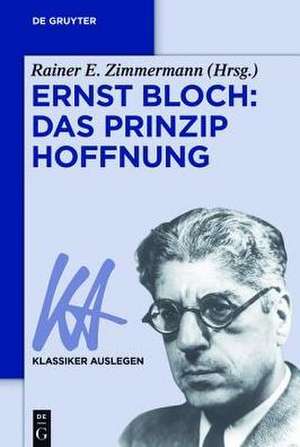 Ernst Bloch: Das Prinzip Hoffnung de Rainer E. Zimmermann