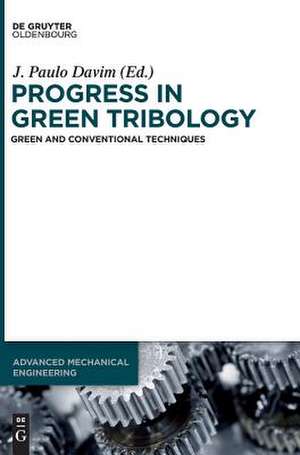 Progress in Green Tribology de Xianghuo Hu