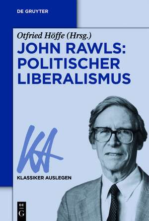 John Rawls: Politischer Liberalismus de Otfried Höffe