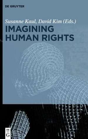 Imagining Human Rights de Susanne Kaul