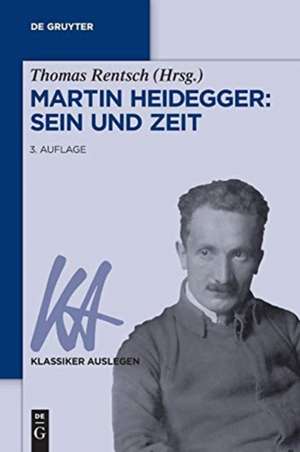 Martin Heidegger: Sein und Zeit de Thomas Rentsch