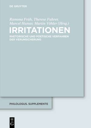 Irritationen: Rhetorische und poetische Verfahren der Verunsicherung de Ramona Früh