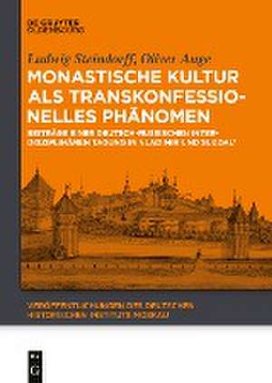 Monastische Kultur als transkonfessionelles Phänomen: Beiträge einer deutsch-russischen interdisziplinären Tagung in Vladimir und Suzdal’ de Ludwig Steindorff