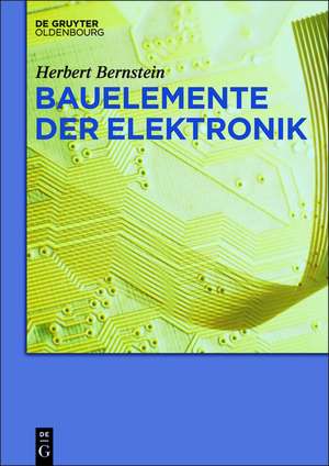 Bauelemente der Elektronik de Herbert Bernstein