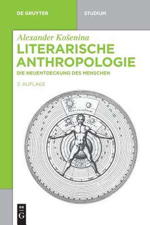 Literarische Anthropologie de Alexander Kosenina