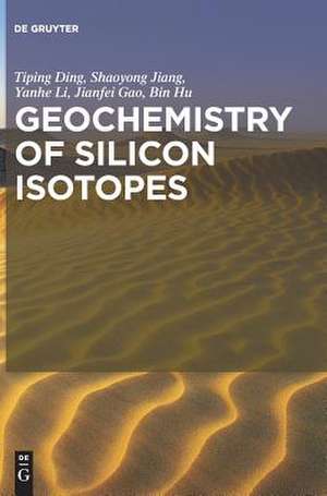 Geochemistry of Silicon Isotopes de Tiping Ding