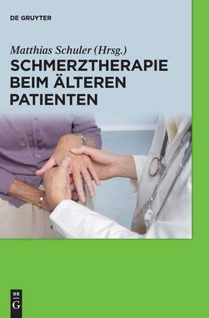 Schmerztherapie beim älteren Patienten de Stefan Lautenbacher