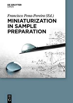 Miniaturization in Sample Preparation de Francisco Pena Pereira