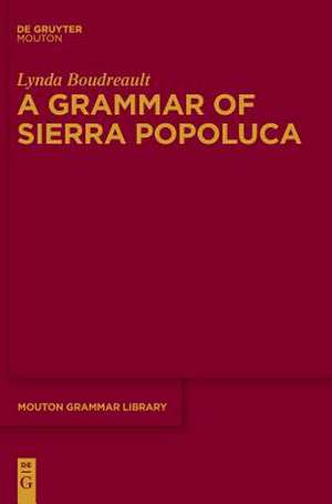 A Grammar of Sierra Popoluca de Lynda Boudreault