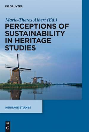 Perceptions of Sustainability in Heritage Studies de Marie-Theres Albert