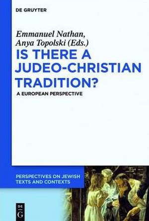 Is there a Judeo-Christian Tradition?: A European Perspective de Emmanuel Nathan