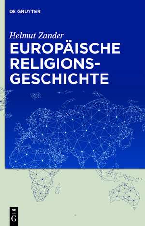 Europäische Religionsgeschichte de Helmut Zander