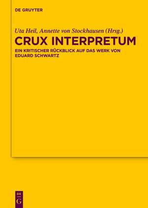 Crux interpretum: Ein kritischer Rückblick auf das Werk von Eduard Schwartz de Uta Heil