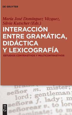 Interacción entre gramática, didáctica y lexicografía: Estudios contrastivos y multicontrastivos de María José Domínguez Vázquez