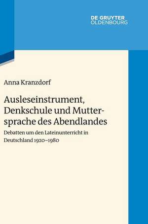 Ausleseinstrument, Denkschule und Muttersprache des Abendlandes de Anna Kranzdorf