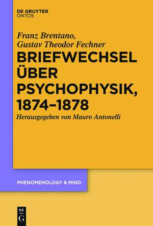 Briefwechsel über Psychophysik, 1874-1878 de Franz Brentano