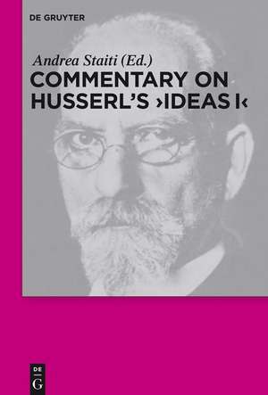 Commentary on Husserl's "Ideas I" de Andrea Staiti