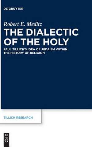 The Dialectic of the Holy de Robert E. Meditz