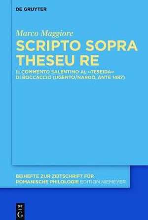 Scripto sopra Theseu Re: Il commento salentino al «Teseida» di Boccaccio (Ugento/Nardò, ante 1487) de Marco Maggiore