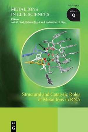 Structural and Catalytic Roles of Metal Ions in RNA de Astrid Sigel