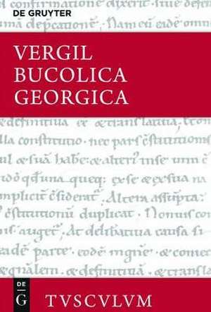 Bucolica, Georgica / Hirtengedichte, Über den Landbau de Vergil