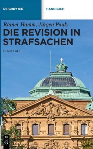 Die Revision in Strafsachen de Rainer Hamm