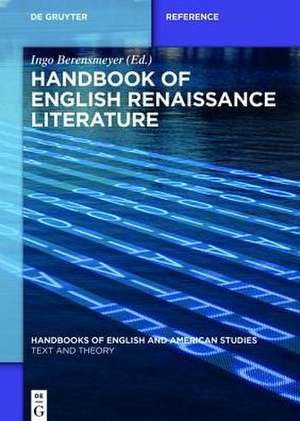 Handbook of English Renaissance Literature de Ingo Berensmeyer